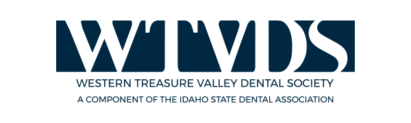 WTVDS Western Treasure Valley Dental Society A component of the Idaho state dental association